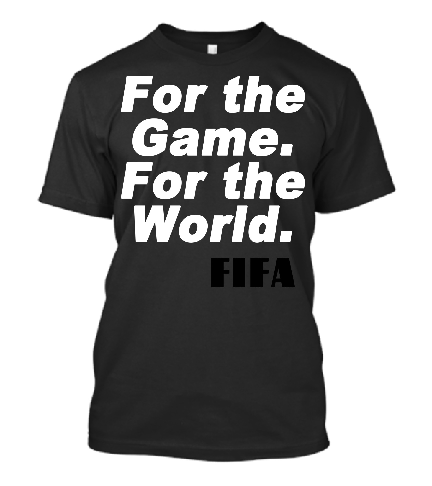 For The Game For The World FIFA T-Shirt