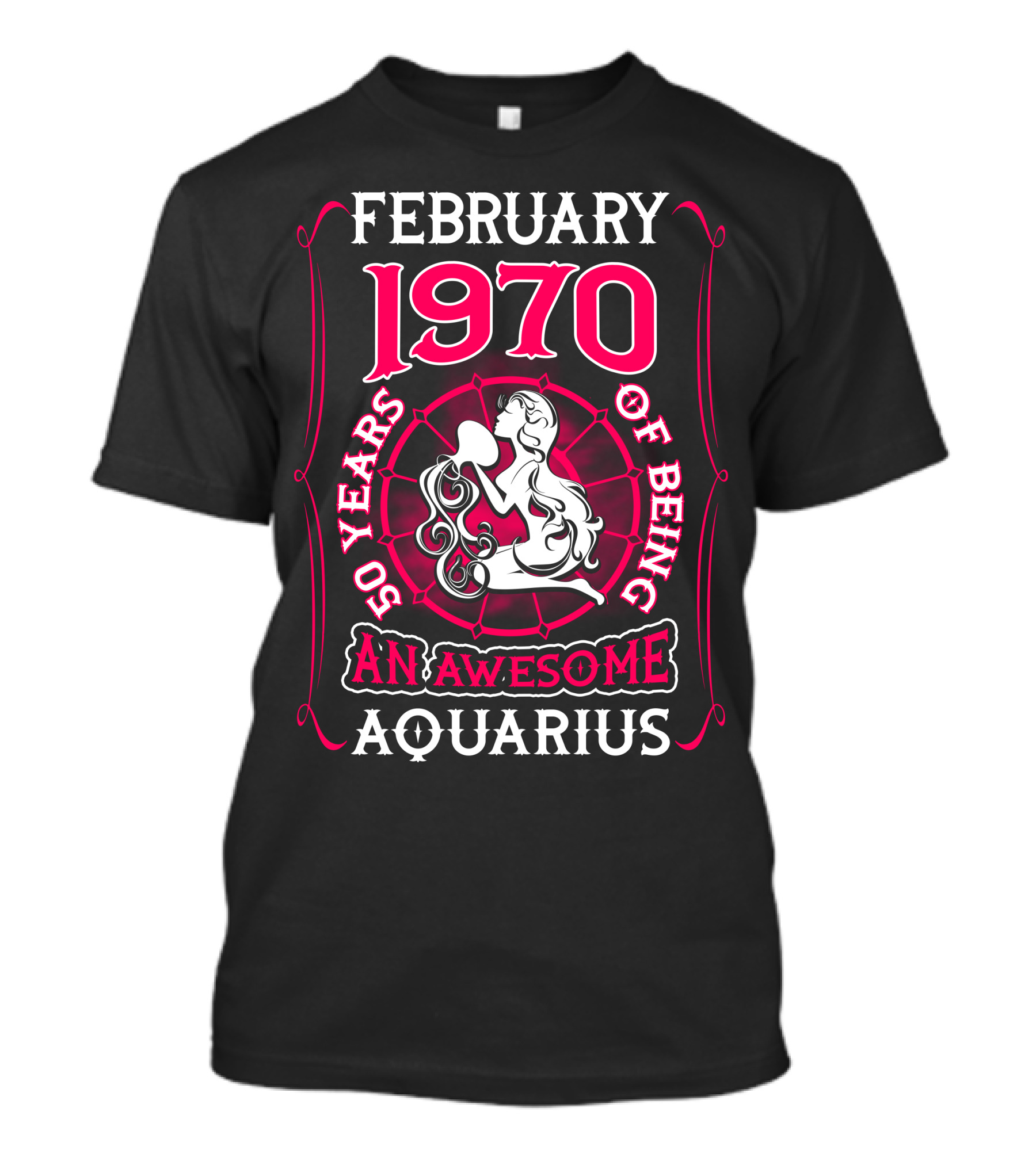 February 1970 50 Years Of Being An Awesome Aquarius T-Shirt