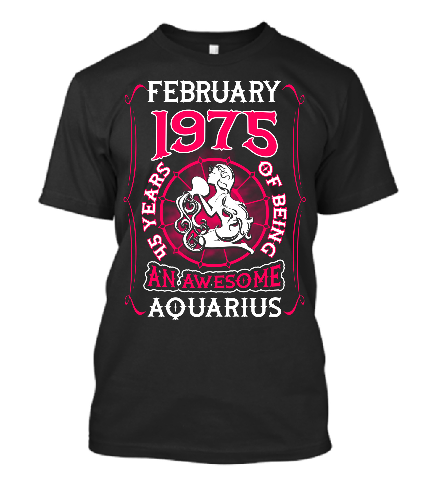 February 1975 45 Years Of Being An Awesome Aquarius T-Shirt