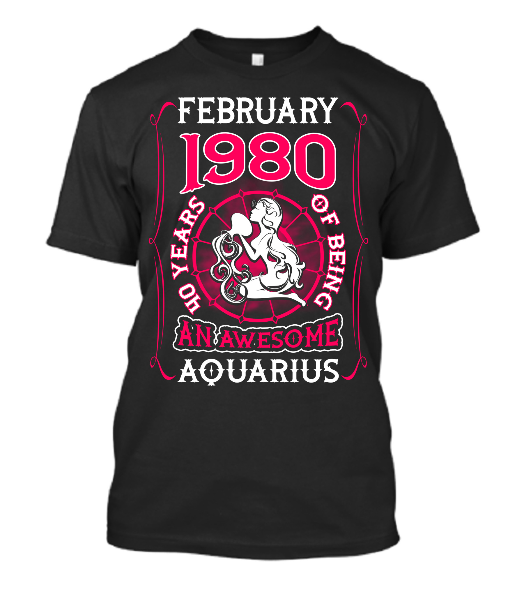 February 1980 40 Years Of Being An Awesome Aquarius T-Shirt