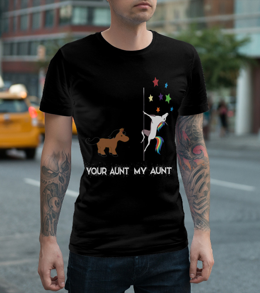 Your Aunt My Aunt Funny Unicorn Rainbow Star Pole Dance T-Shirt