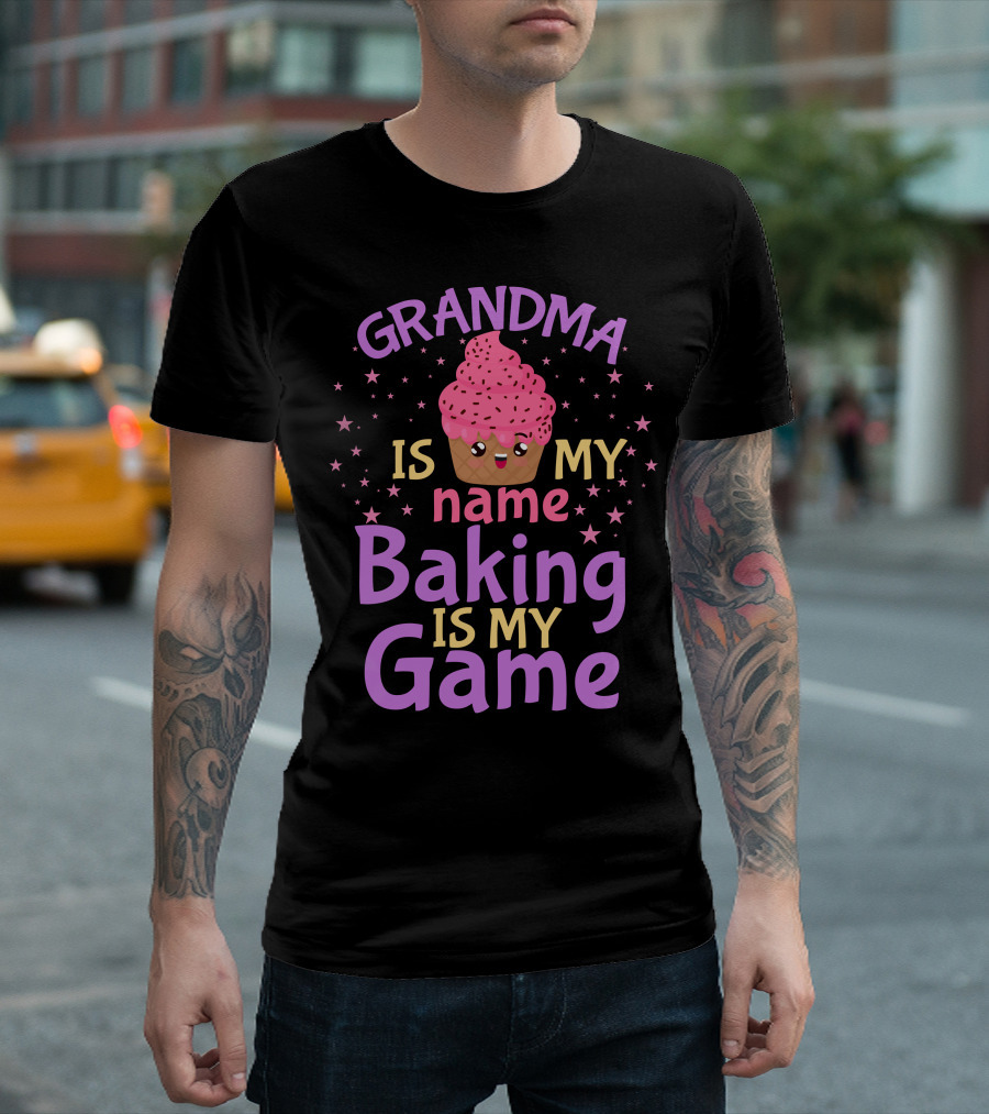 GRANDMA IS MY NAME BAKING IS MY GAME Cupcake T-Shirt
