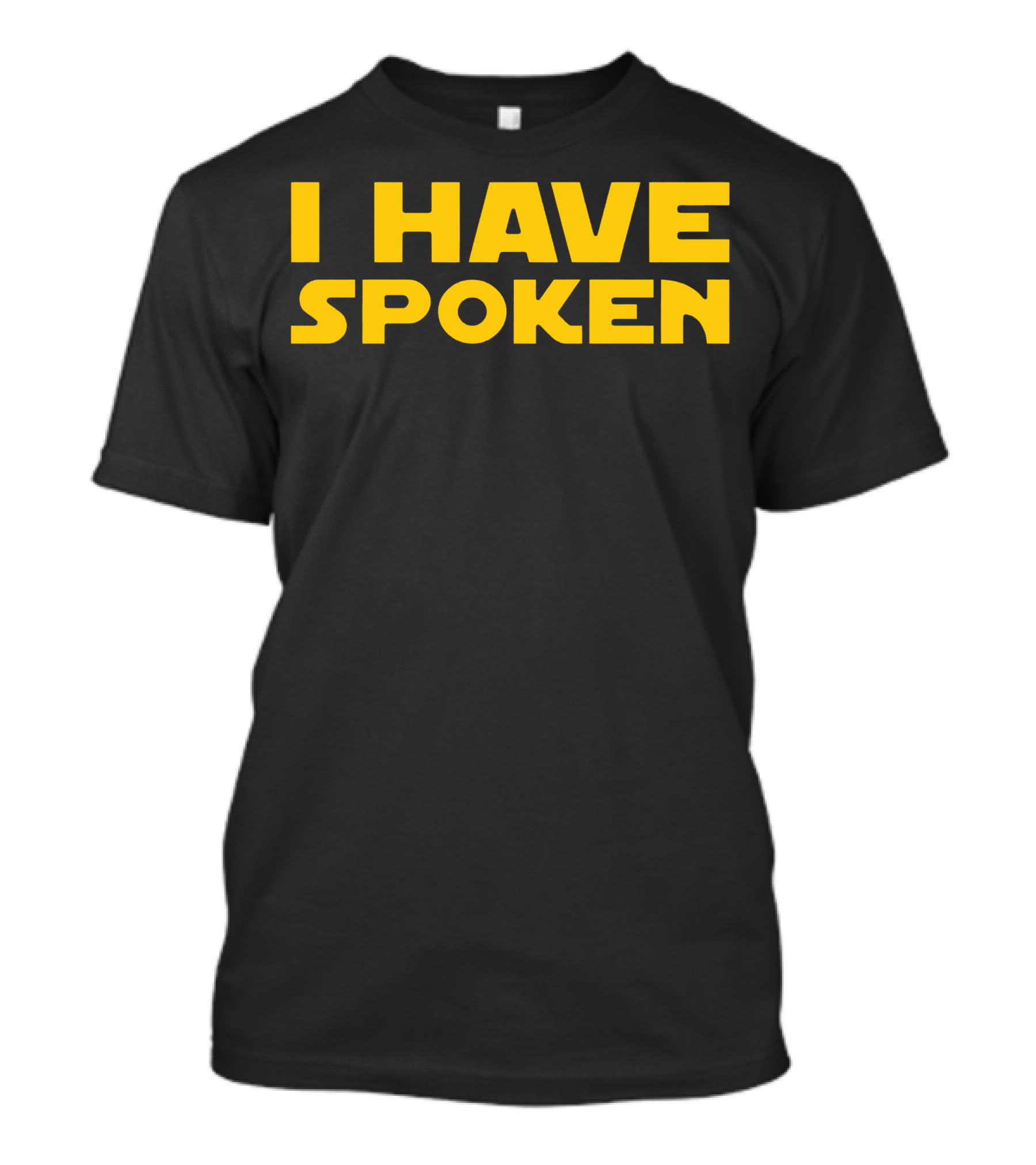 I Have Spoken Mandalorian Phrase T-Shirt