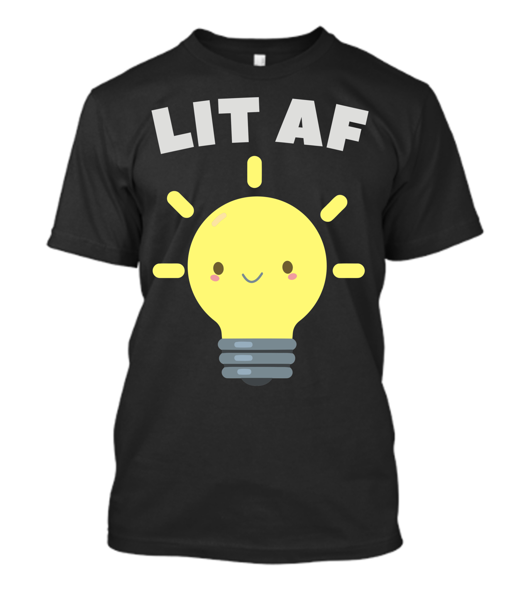 Lit AF Kawaii Light Bulb Cute Smiling Yellow Face T-Shirt