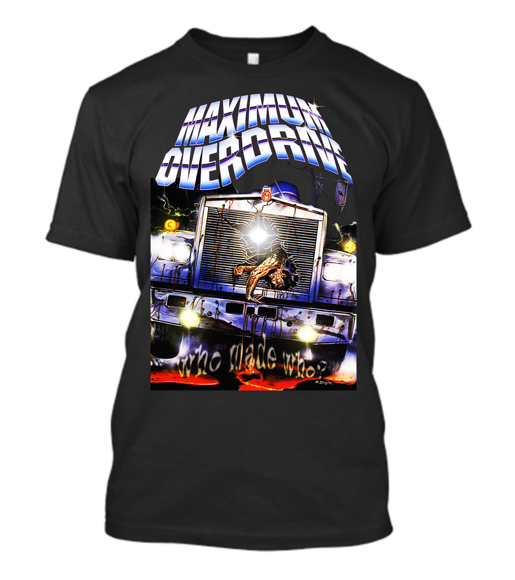 Maximum Overdrive Who Made Who Truck Image T-Shirt