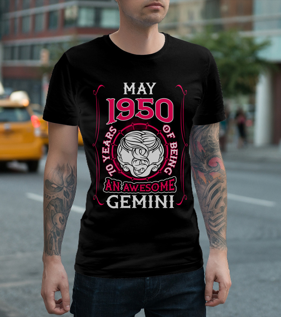 May 1950 70 Years Of Being An Awesome Gemini T-Shirt
