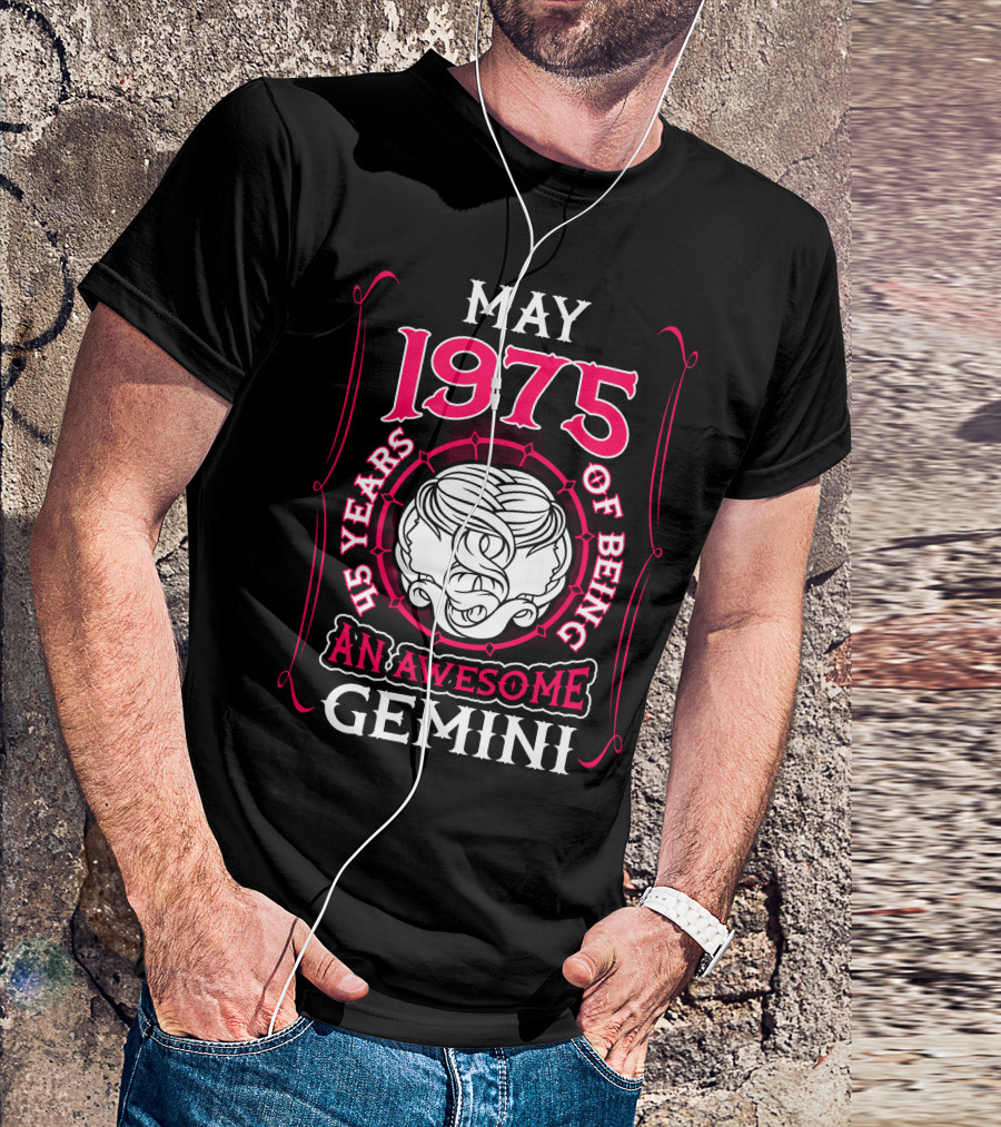 May 1975 An Awesome 45 Years Of Being Gemini T-Shirt