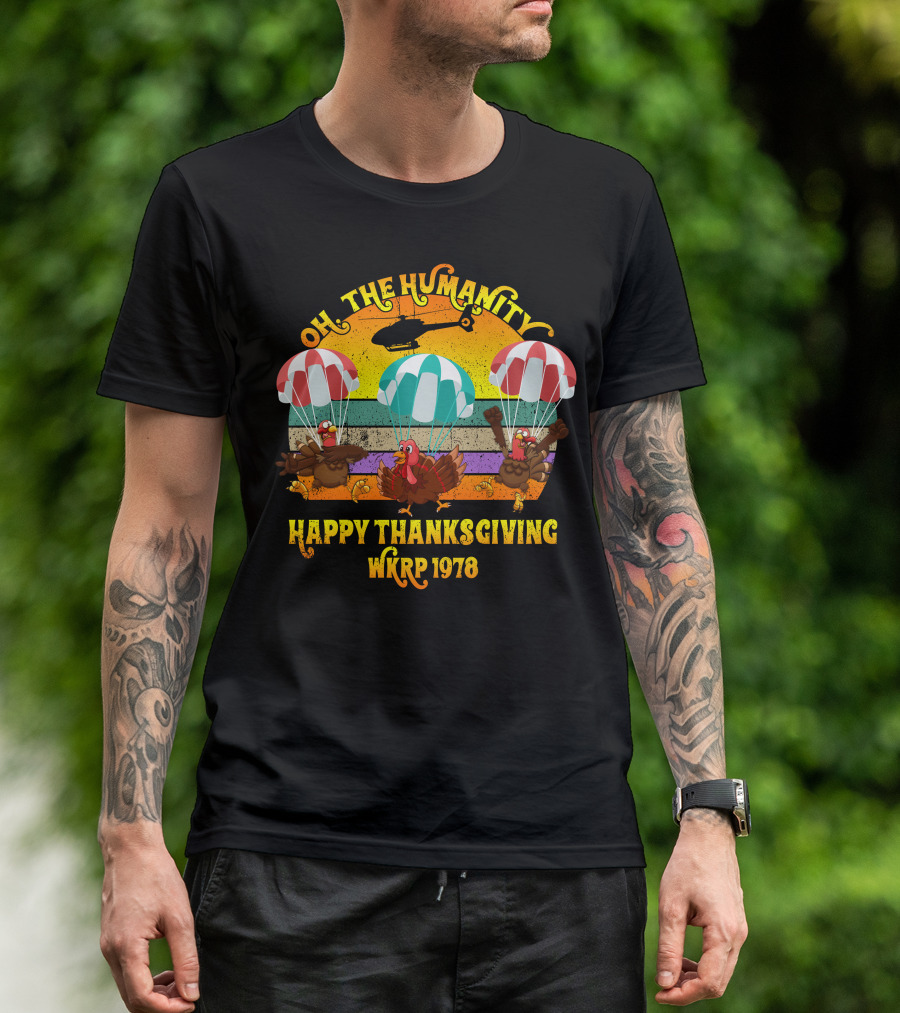 Oh The Humanity WKRP 1978 Happy Thanksgiving Parachuting Turkeys Helicopter T-Shirt
