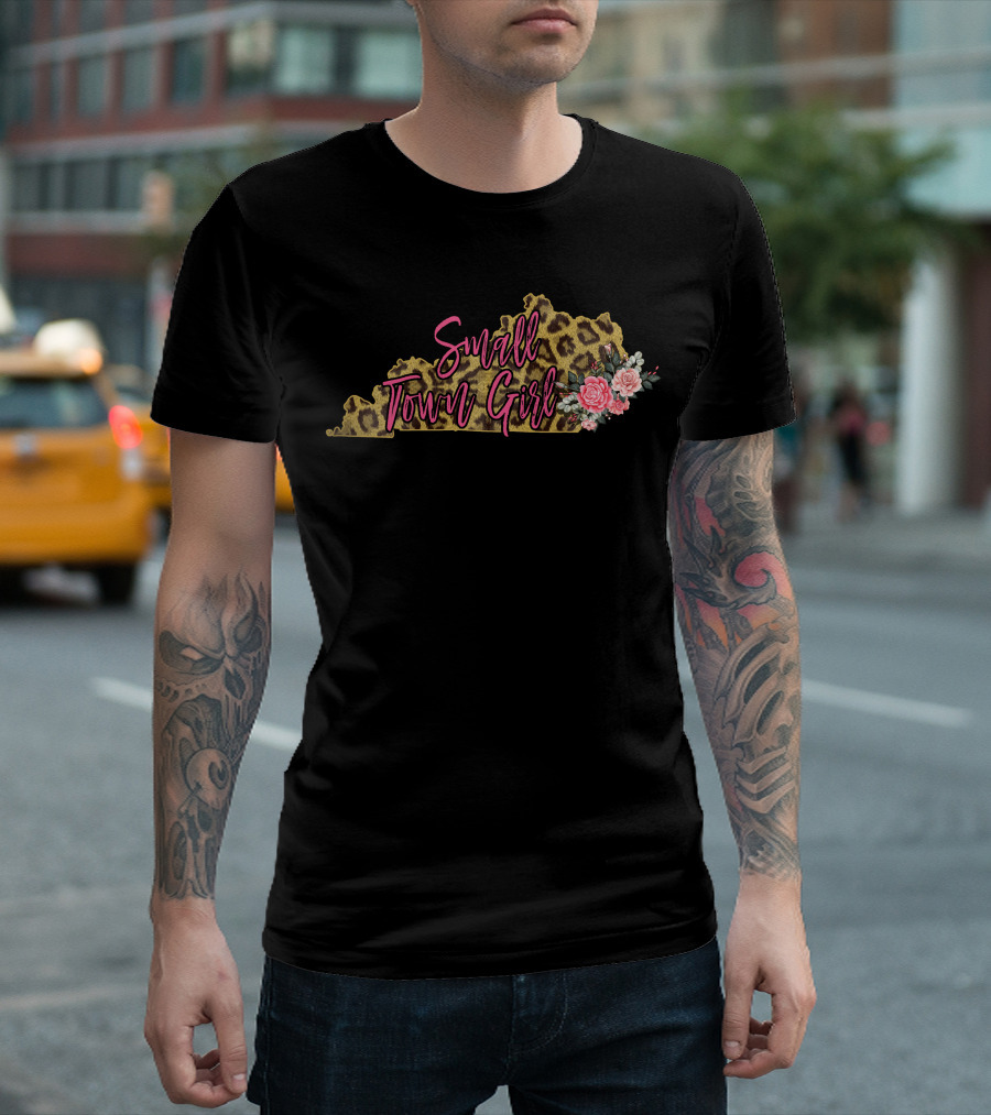 Small Town Girl Leopard Kentucky with Flowers T-Shirt