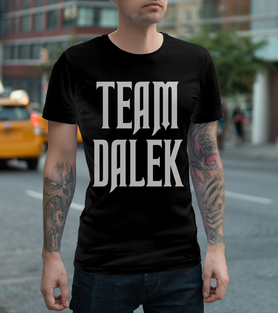 Team Dalek Gothic Style Fandom T-Shirt