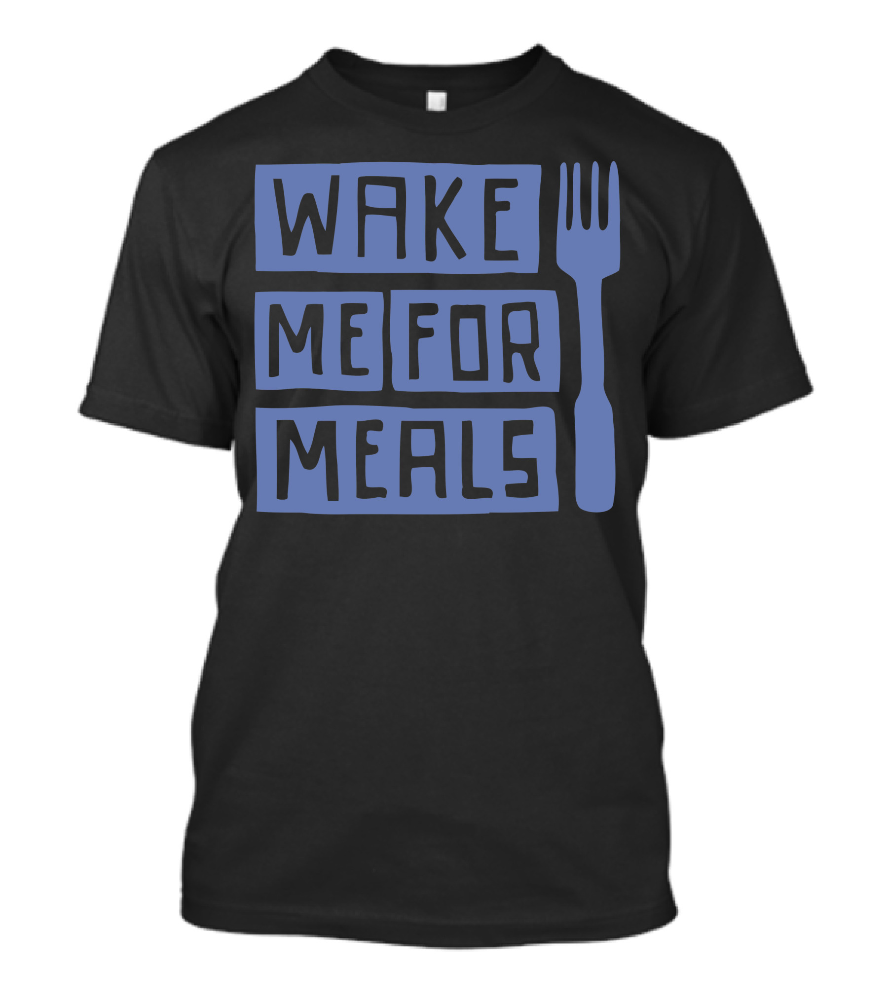 Wake Me For Meals Fork Typography T-Shirt