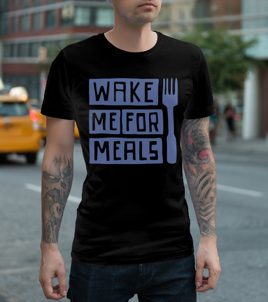 Wake Me For Meals Fork Typography T-Shirt