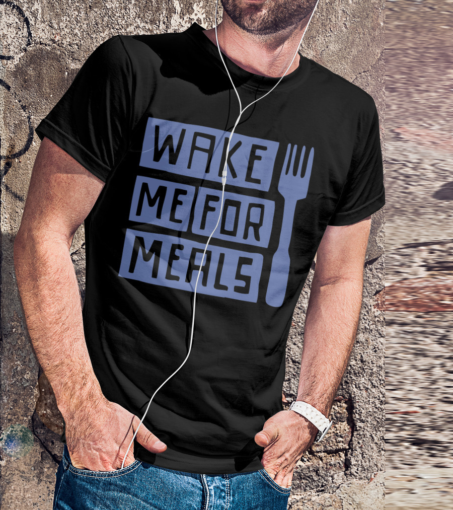 Wake Me For Meals Fork Typography T-Shirt