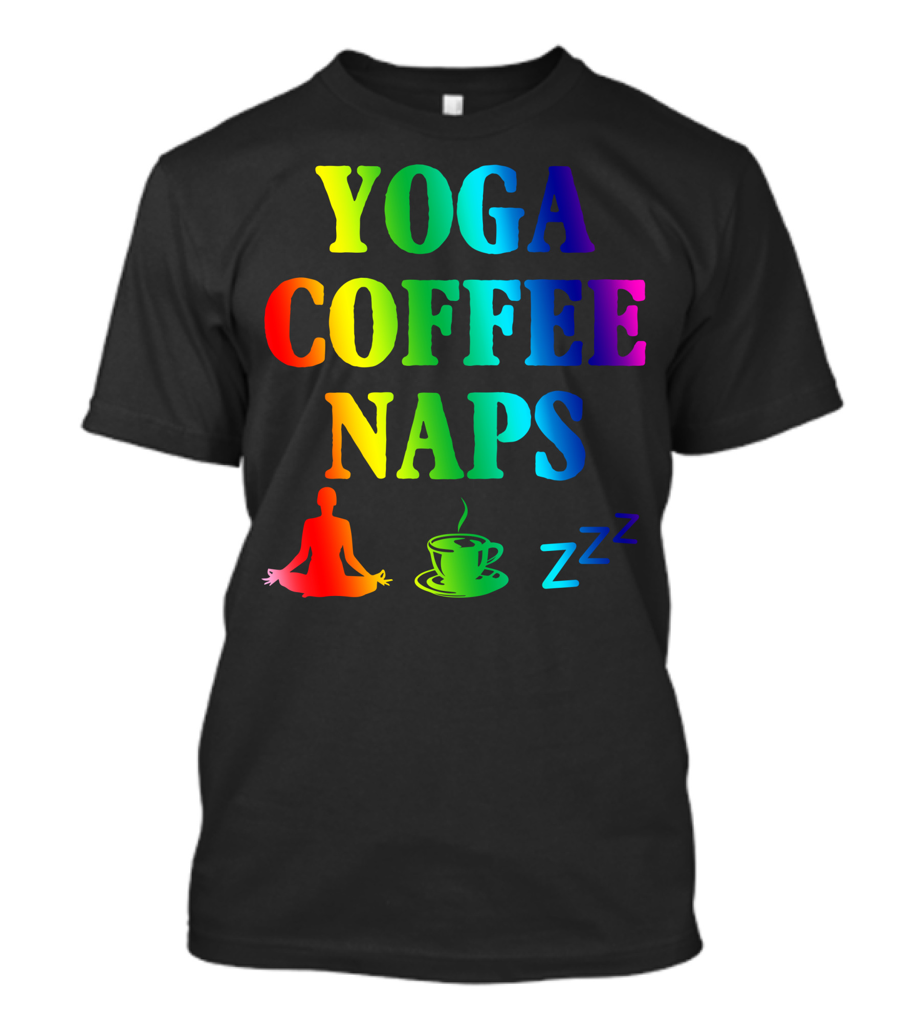 Yoga Coffee Naps Colorful Meditation Zzz T-Shirt