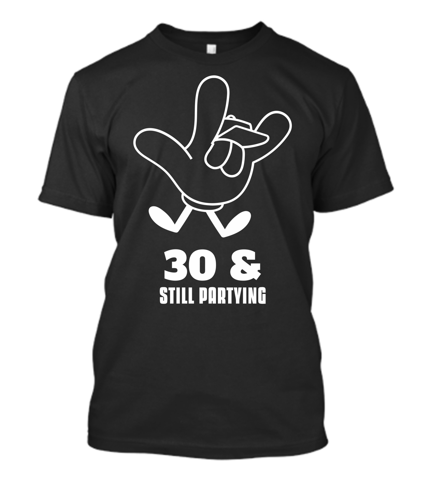 30 And Still Partying Classic Hand Gesture T-Shirt