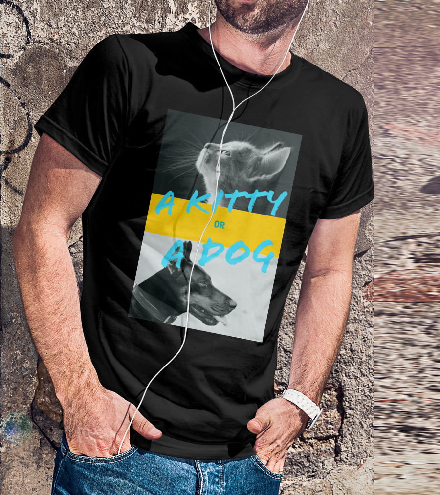 A Kitty Or A Dog Pet Comparison T-Shirt