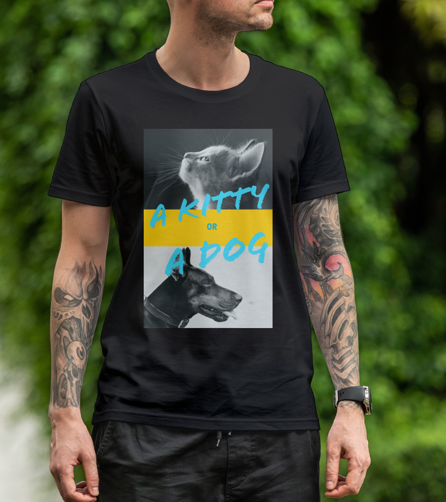 A Kitty Or A Dog Pet Comparison T-Shirt