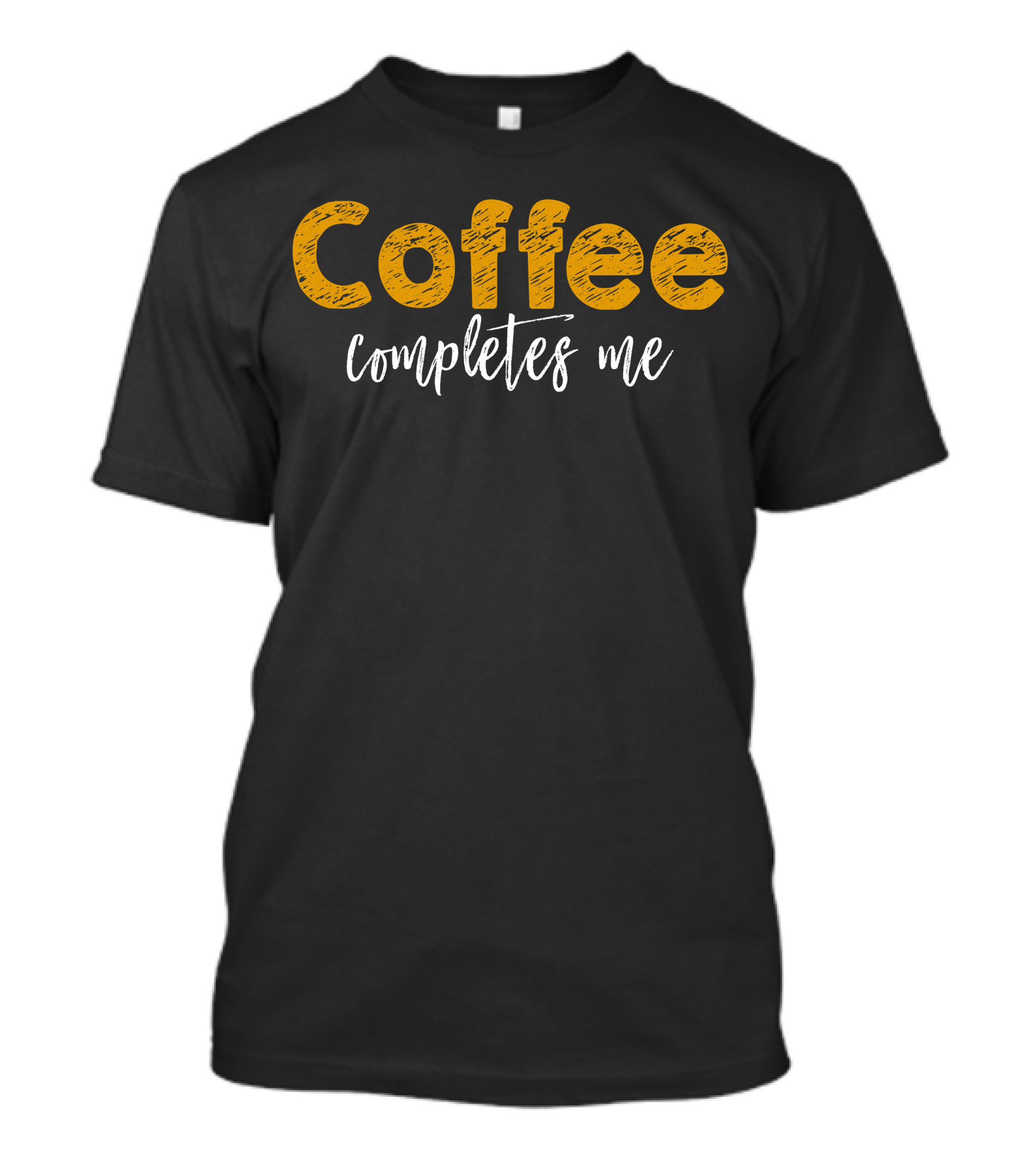 Coffee Completes Me T-Shirt
