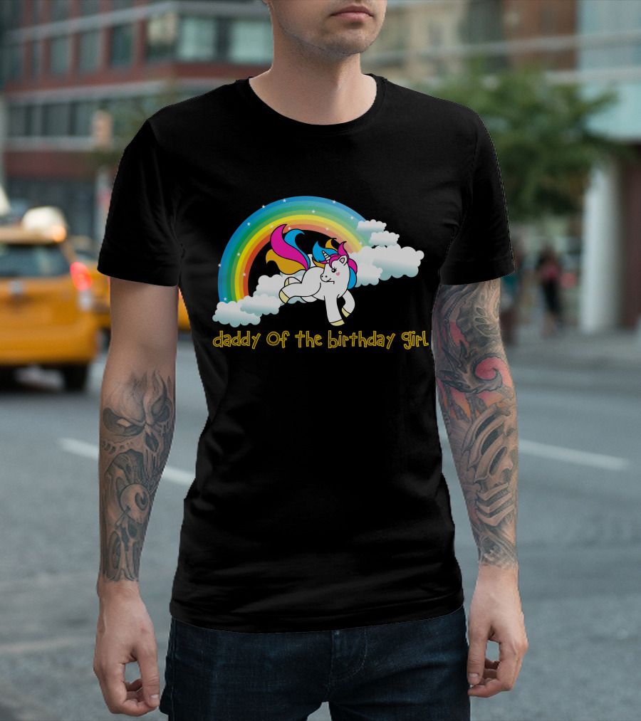 Daddy Of The Birthday Girl Unicorn Rainbow Clouds T-Shirt
