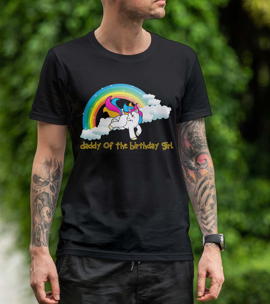 Daddy Of The Birthday Girl Unicorn Rainbow Clouds T-Shirt