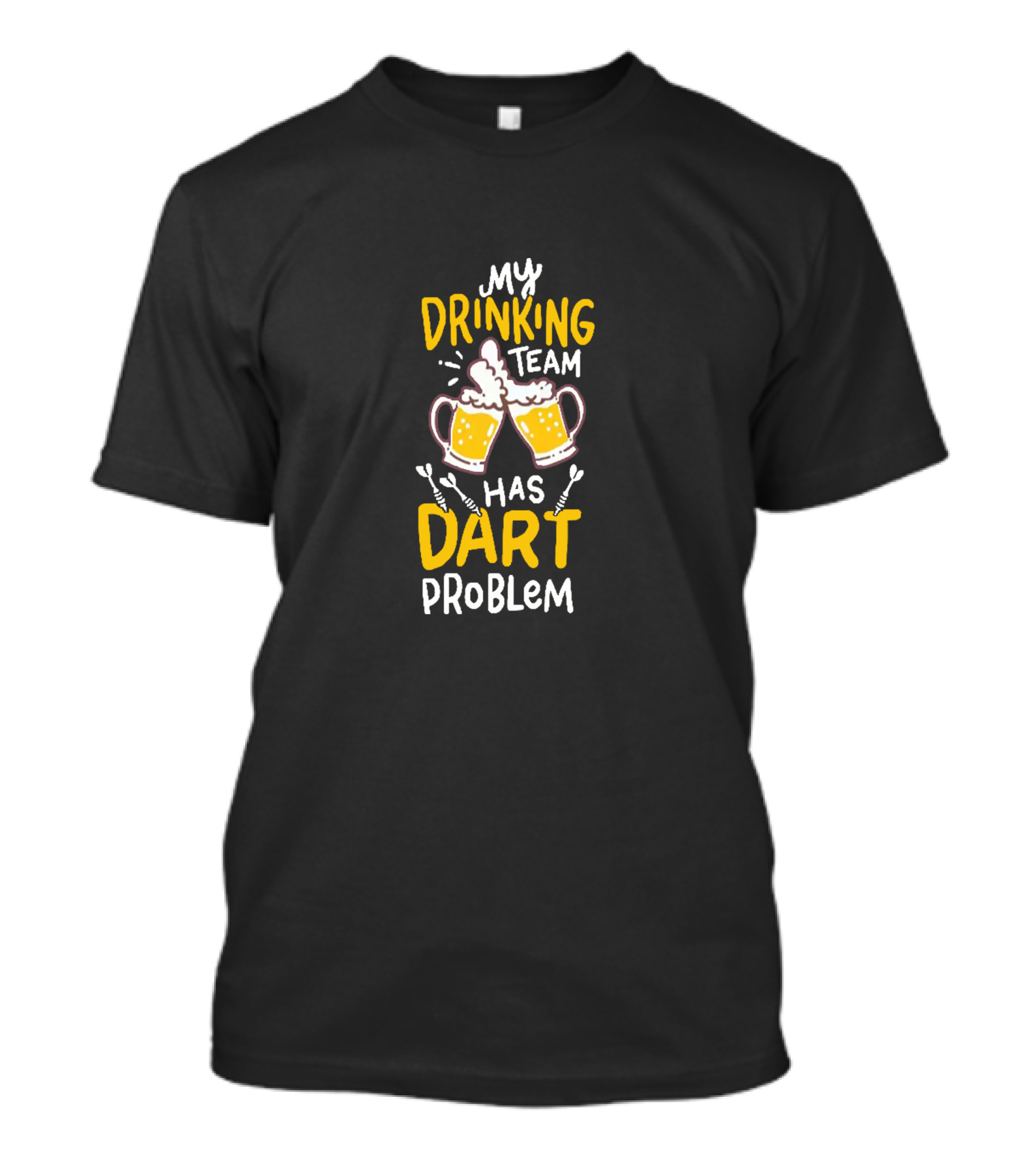 My Drinking Team Has Dart Problem T-Shirt
