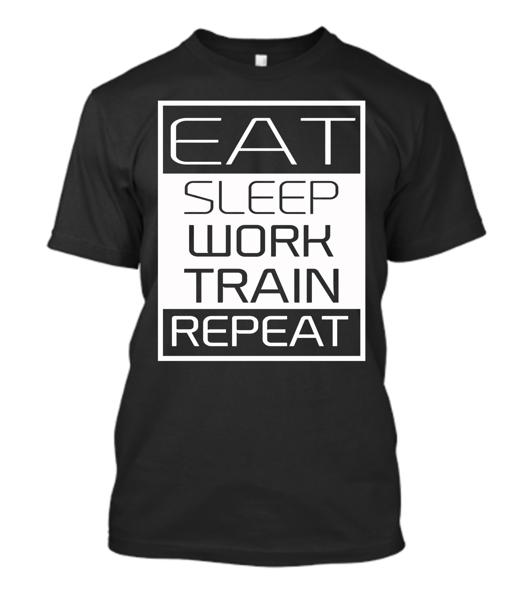 Eat Sleep Work Train Repeat Black And White Motivation T-Shirt