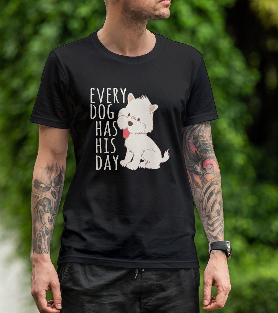 Every Dog Has His Day Cute Cartoon Puppy With Tongue Out T-Shirt