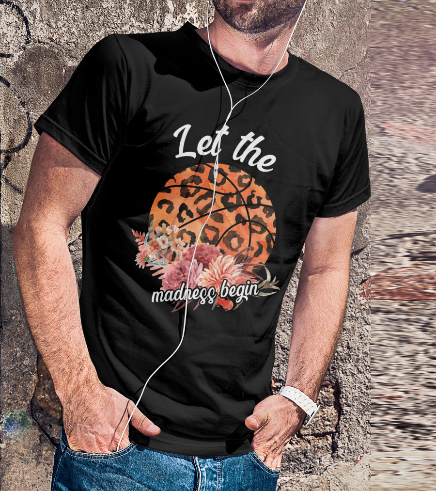 Let The Madness Begin Basketball Leopard Floral T-Shirt