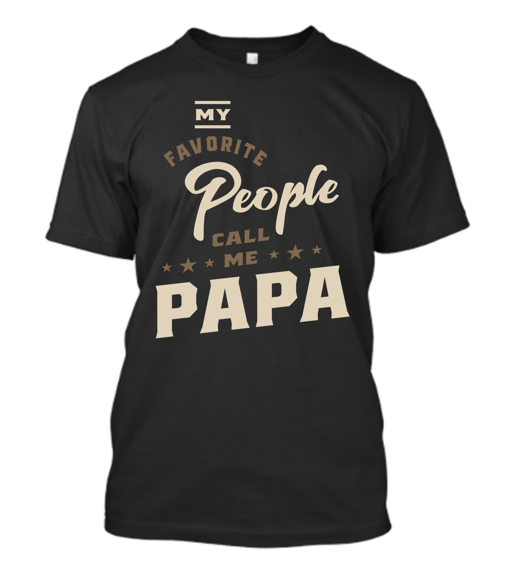 MY Favorite People Call Me PAPA Men's T-Shirt