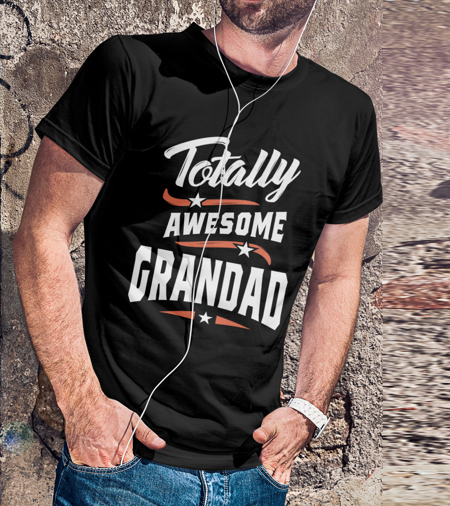 Totally Awesome Grandad Grandpa T-Shirt
