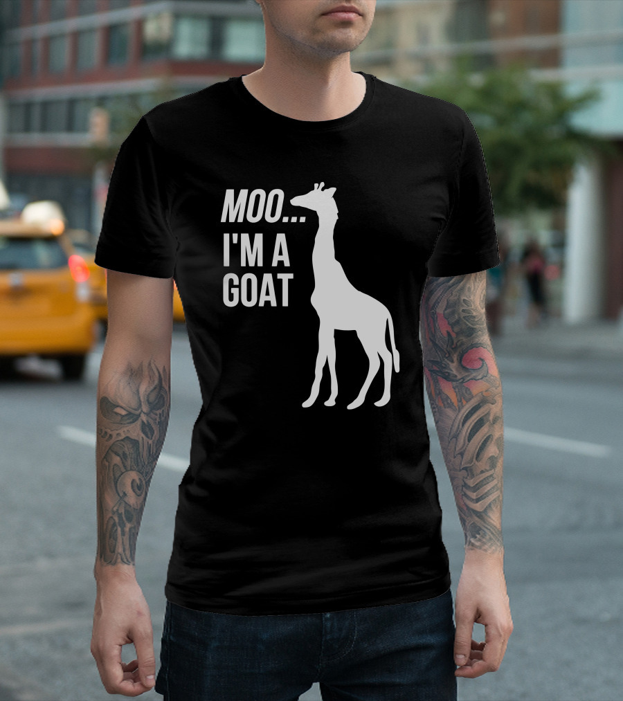 Moo I'm A Goat Funny Cute Animal Giraffe T-Shirt