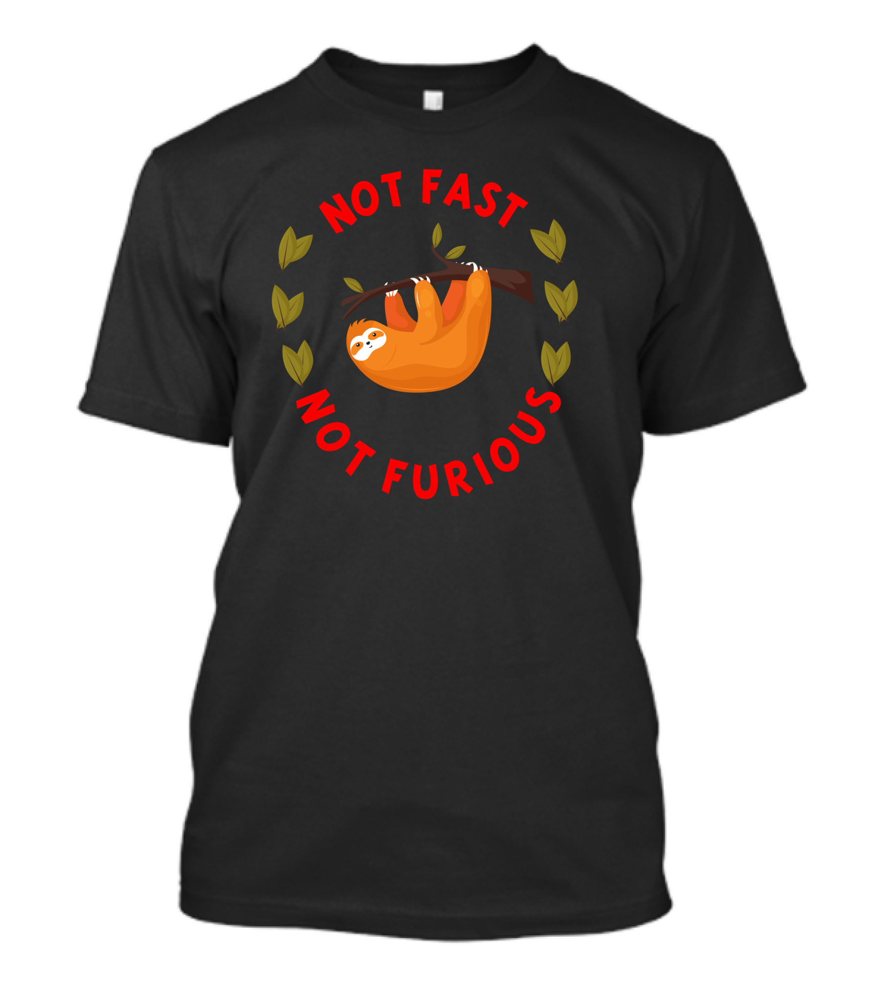 Not Fast Not Furious Sloth Hanging On Branch With Leaves T-Shirt