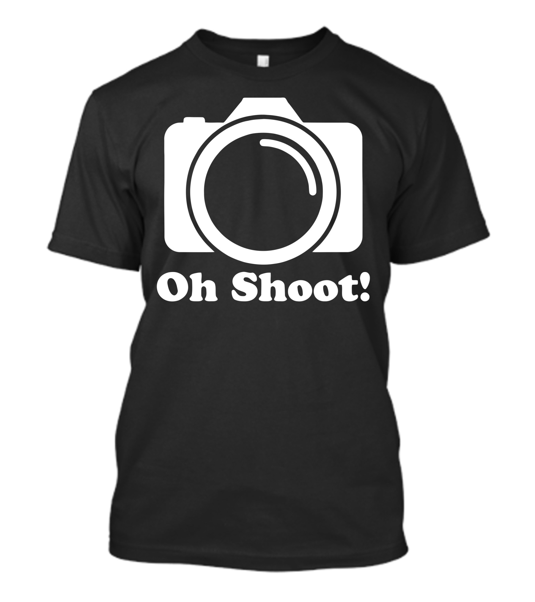 Oh Shoot Camera Pun With Camera T-Shirt