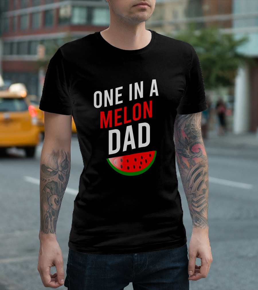 One In A Melon Dad Watermelon Slice T-Shirt