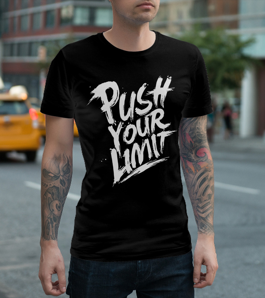 Push Your Limit Motivational Motivation T-Shirt