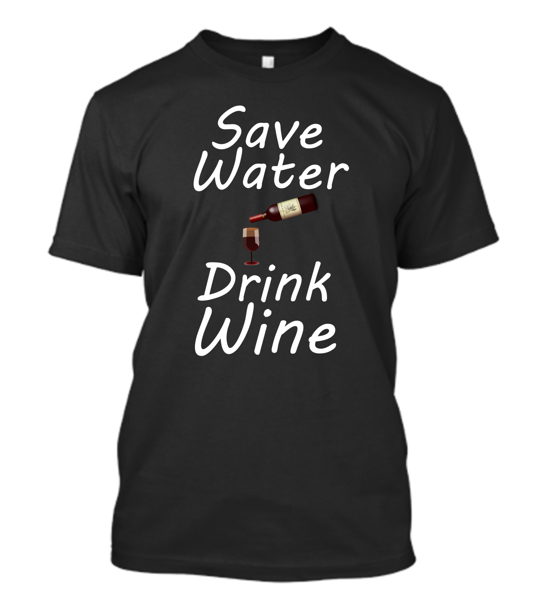 Save Water Drink Wine Bottle Glass T-Shirt