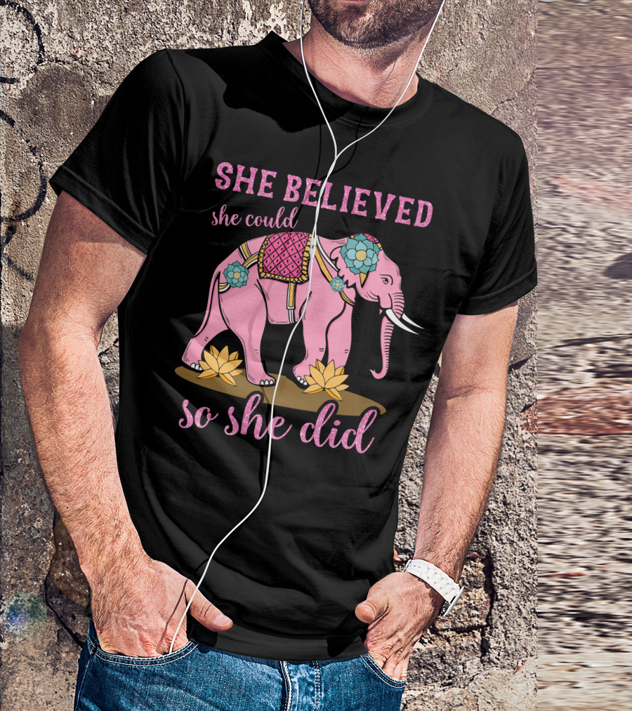 She Believed She Could So She Did Pink Elephant Floral Adornments T-Shirt