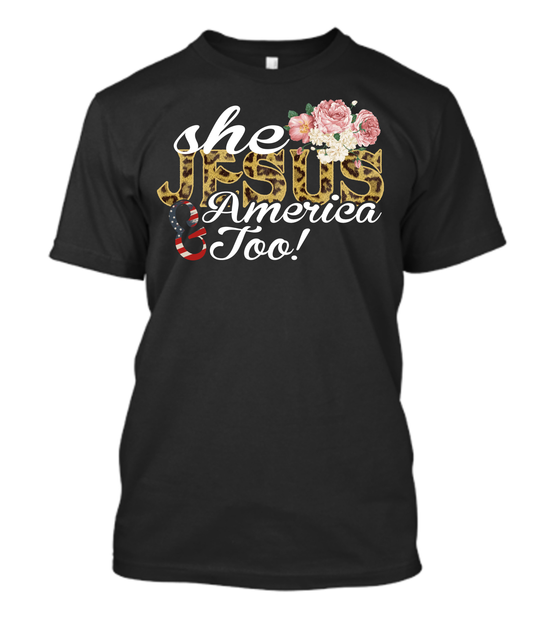 She Jesus America Too Leopard Floral Flag T-Shirt