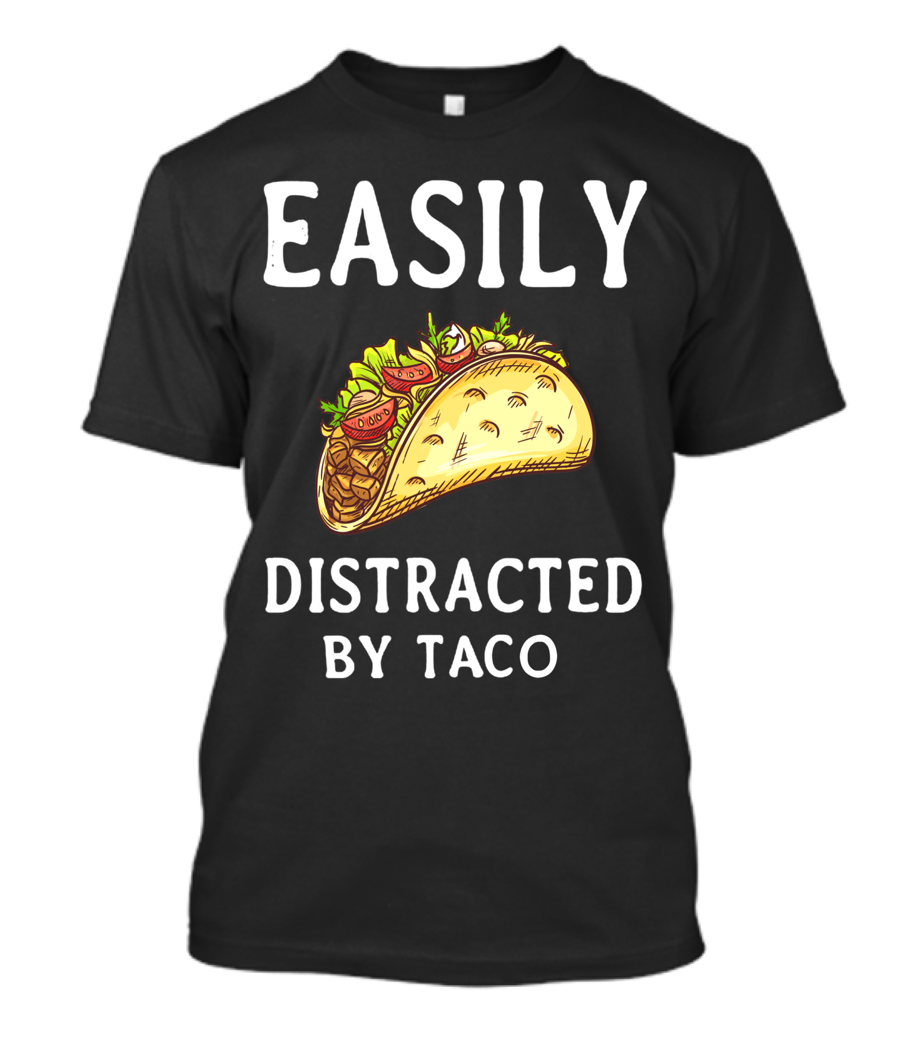 Easily Distracted By Taco T-Shirt