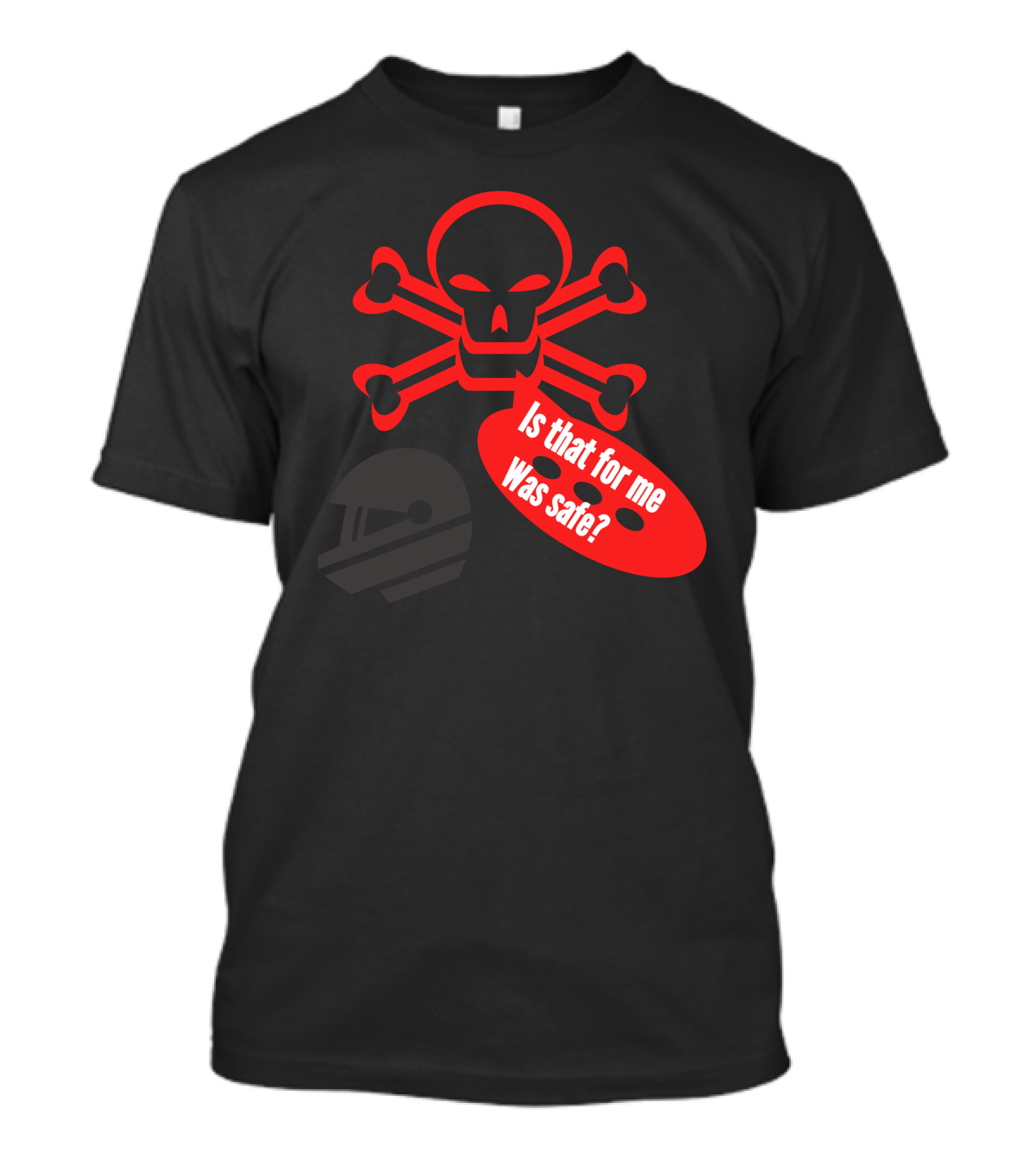 Thakurji 217 Skull Crossbones Helmet Is That For Me Was Safe? T-Shirt