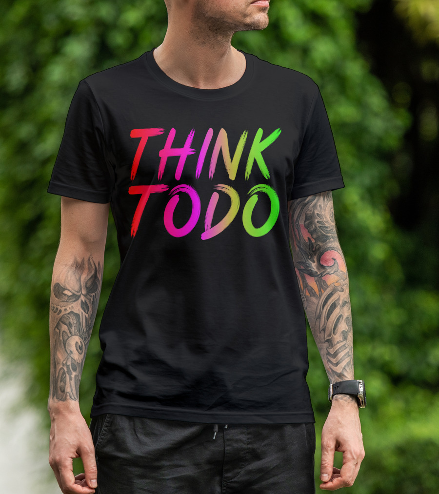 THINK TODO Vibrant Gradient Text T-Shirt