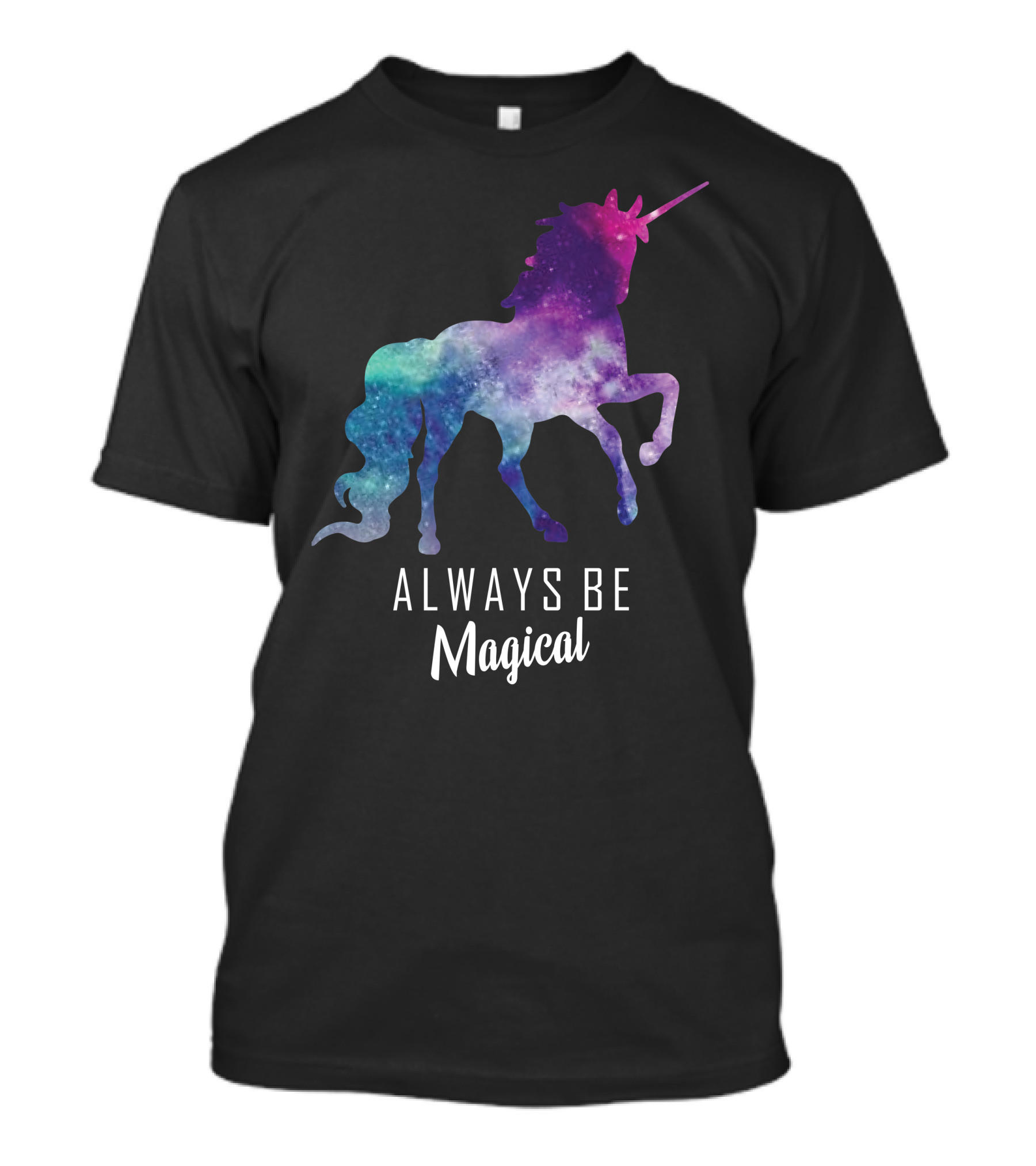 Always Be Magical Unicorn Galaxy T-Shirt