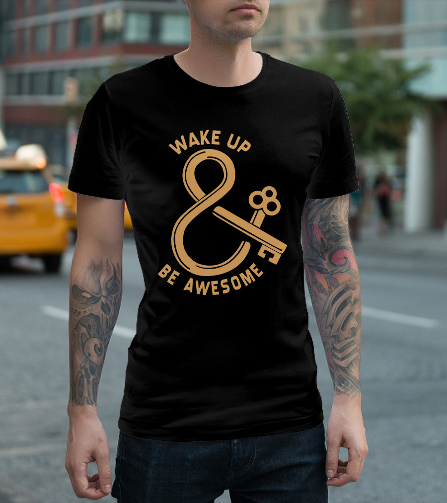 Wake Up Be Awesome Ampersand Key Funny Humor Geek T-Shirt