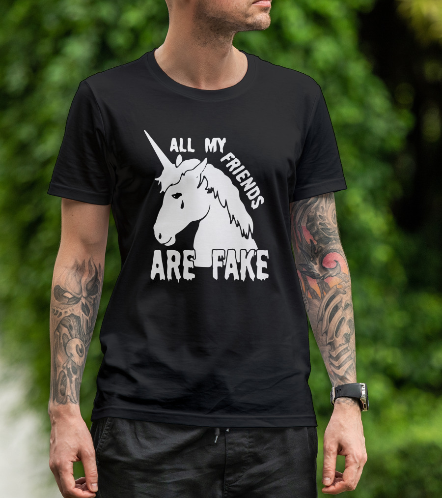 All My Friends Are Fake Funny Unicorn T-Shirt