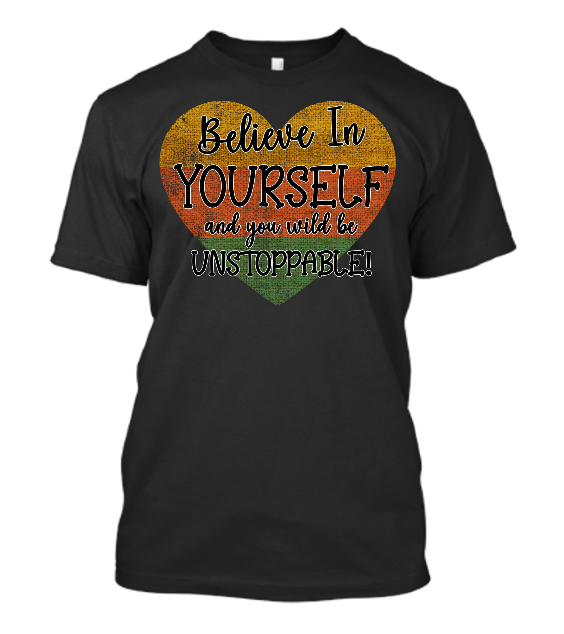 Believe In Yourself And You Will Be Unstoppable Heart Motif T-Shirt