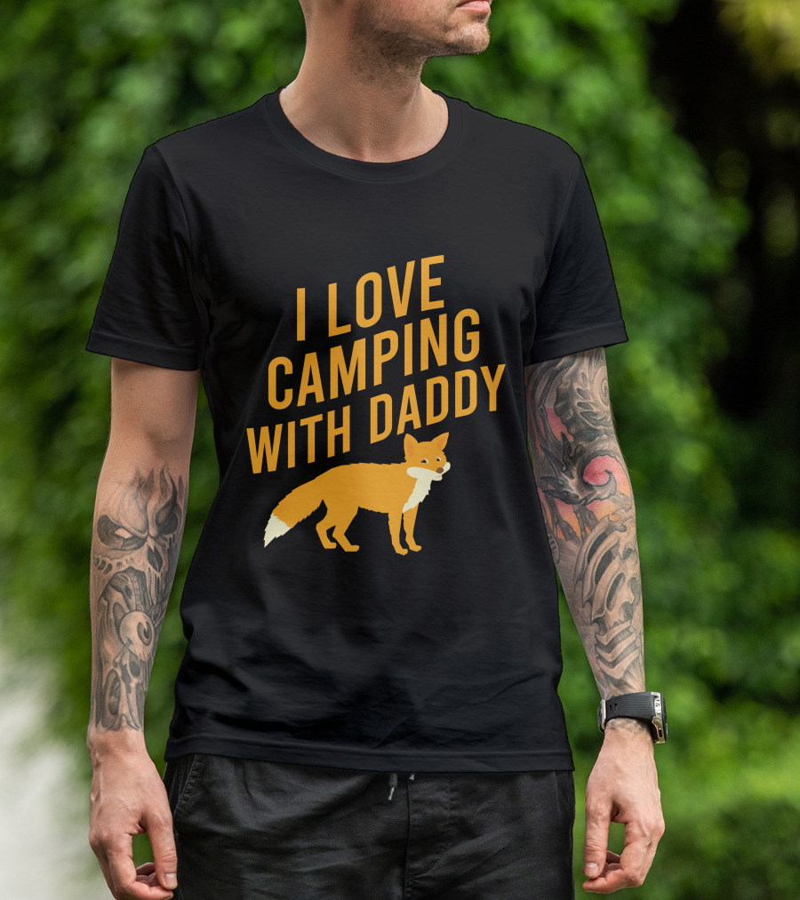 I Love Camping With Daddy Fox T-Shirt