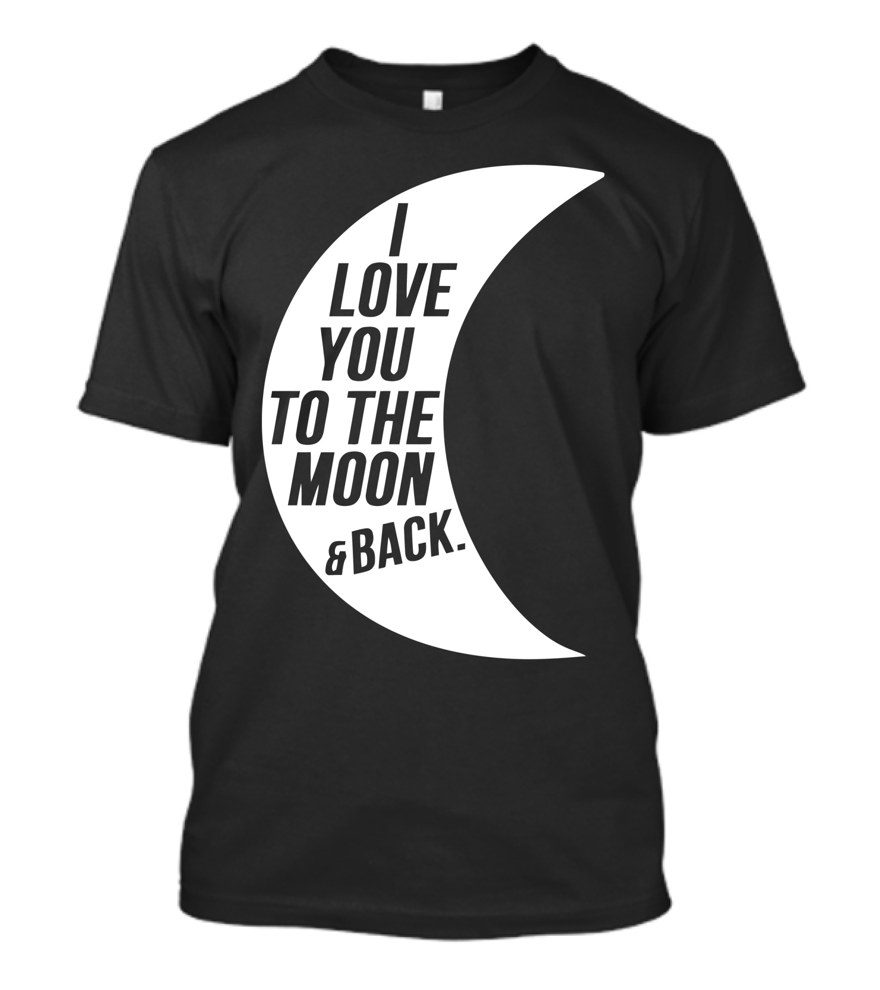 I Love You To The Moon And Back Crescent Moon Text T-Shirt