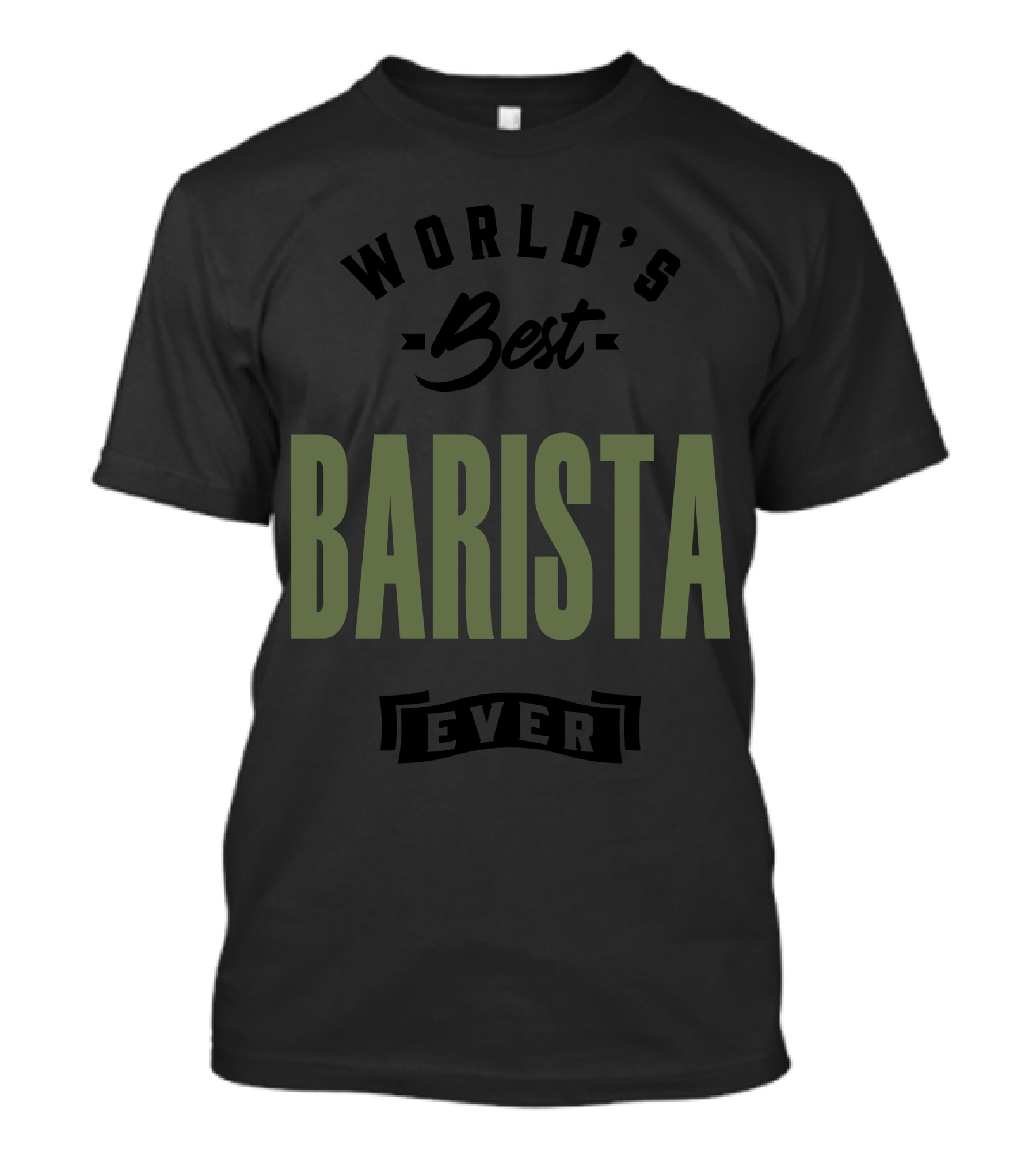 World's Best Barista Ever T-Shirt