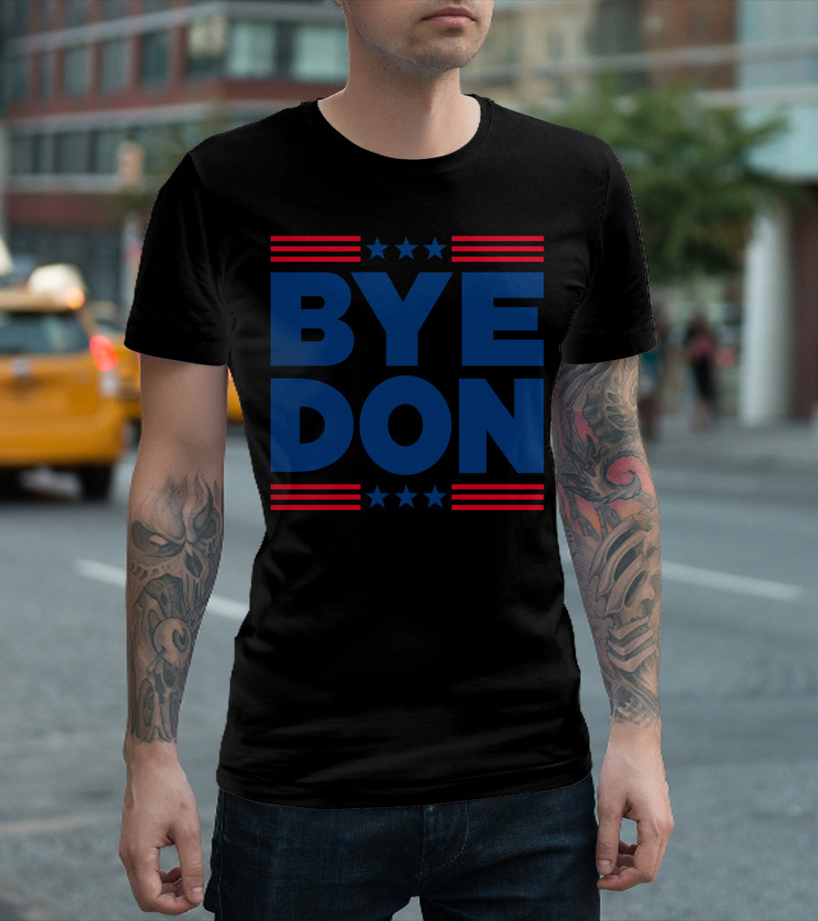 Bye Don T-Shirt