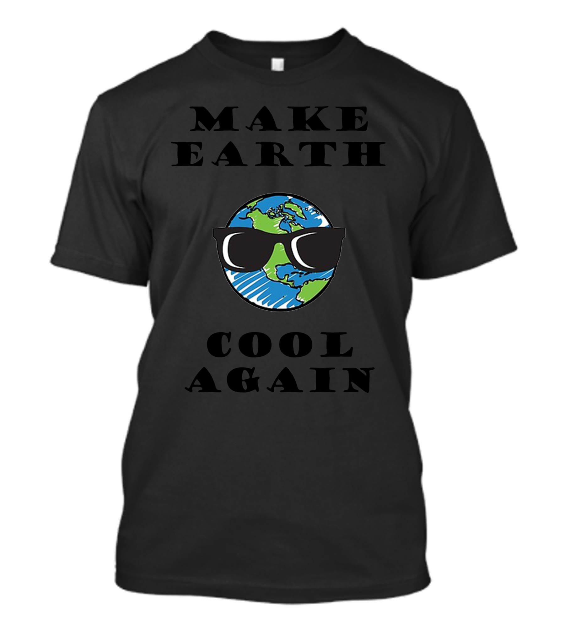 MAKE EARTH COOL AGAIN PLANET T-Shirt